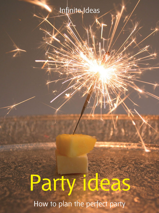 Title details for Party Ideas by Infinite Ideas - Available